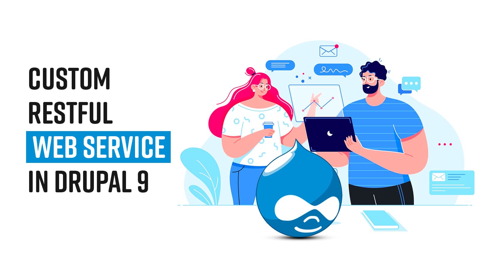 Learn how to create a custom RESTful Web Service in Drupal 9