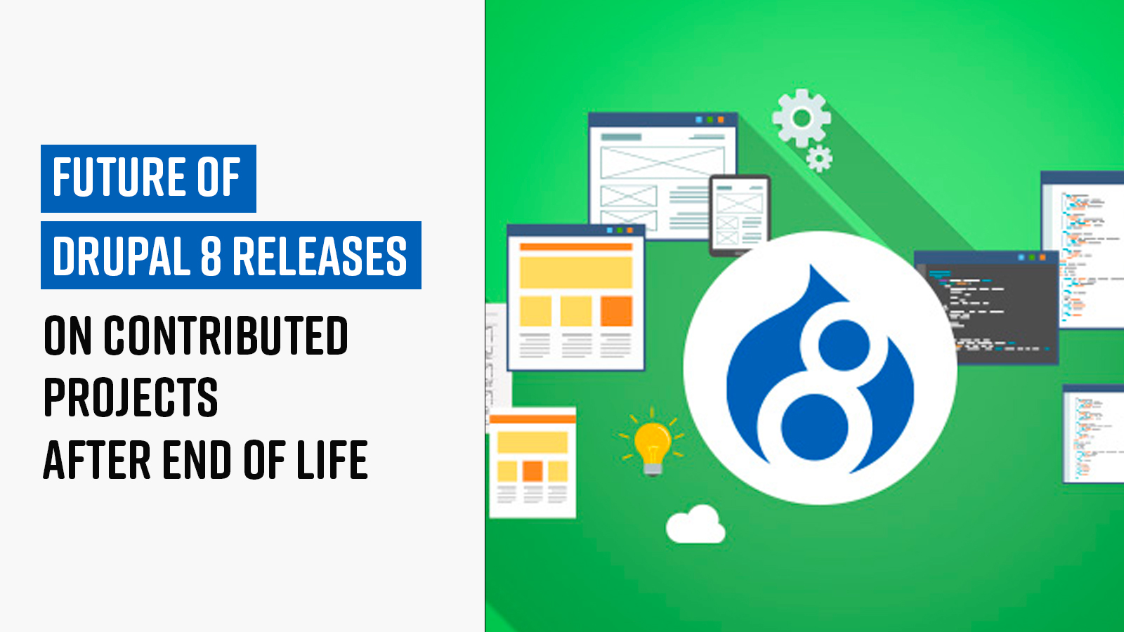 What happens to your Drupal 8 Releases on contributed projects after Drupal 8’s end of life?