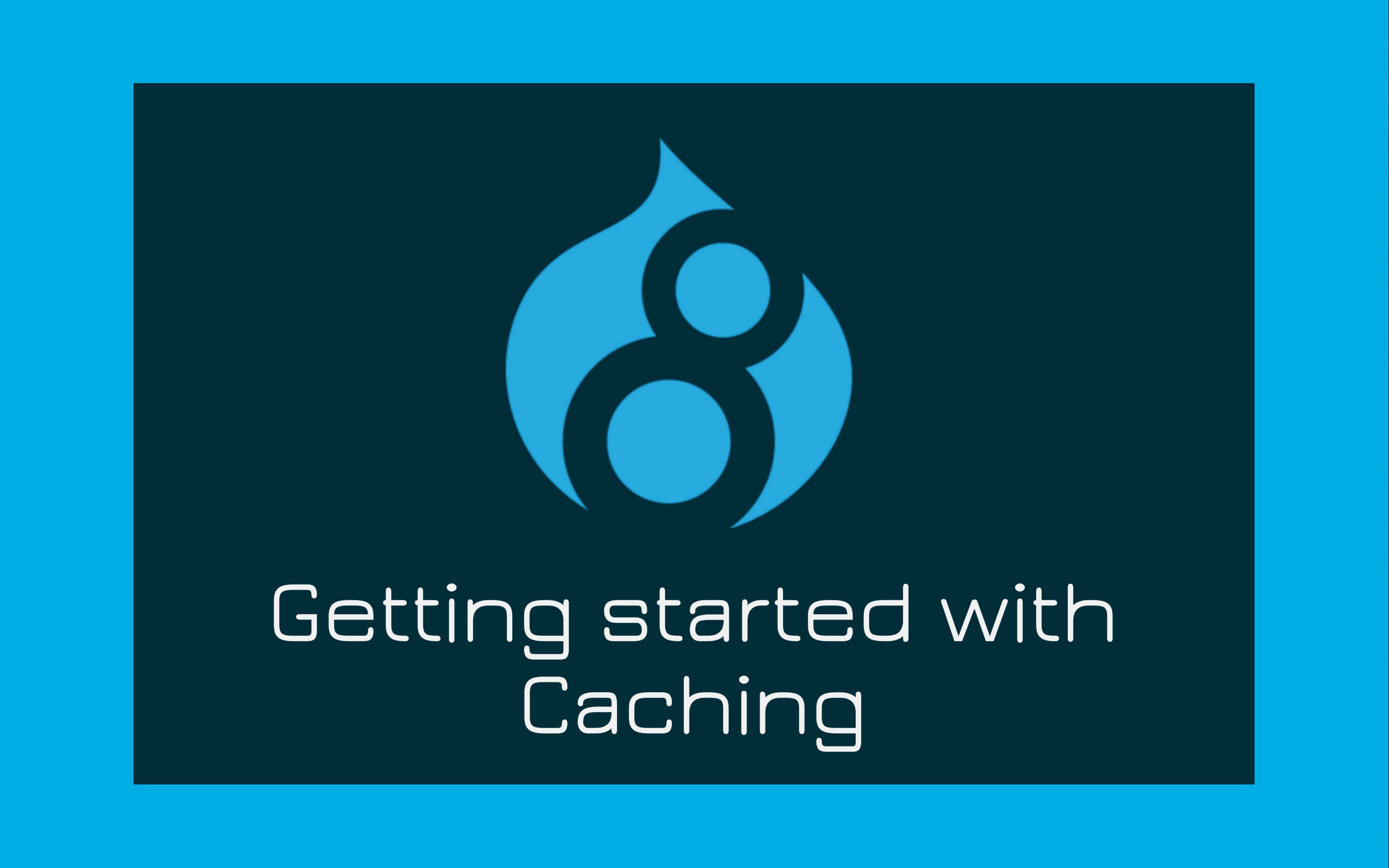 Caching in Drupal 8