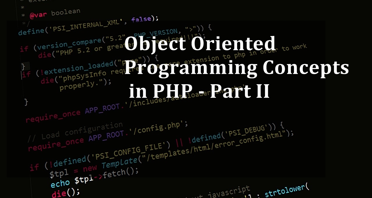 Object-Oriented Programming Concepts in PHP - Part 2