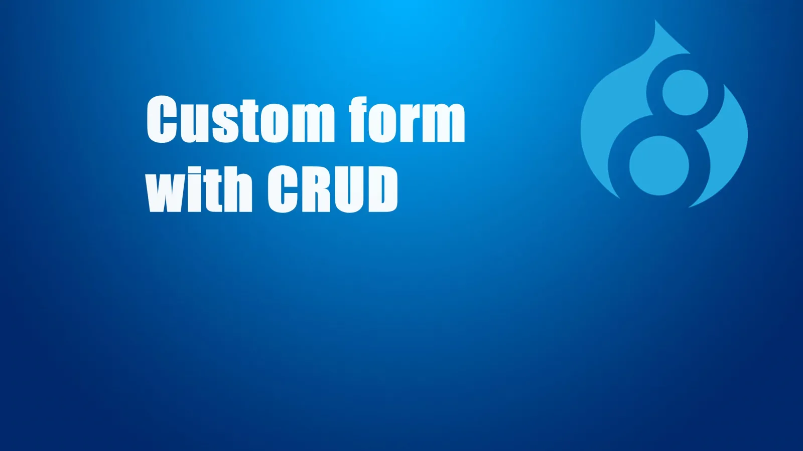 create custom Form with CRUD