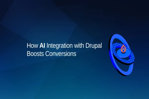 How AI Integration with Drupal Boosts Conversions