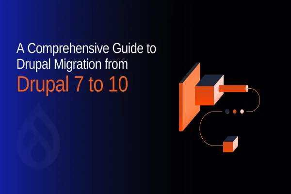 Drupal Migration from Drupal 7 to 10