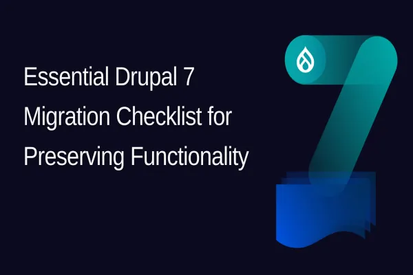Drupal 7 Migration Checklist