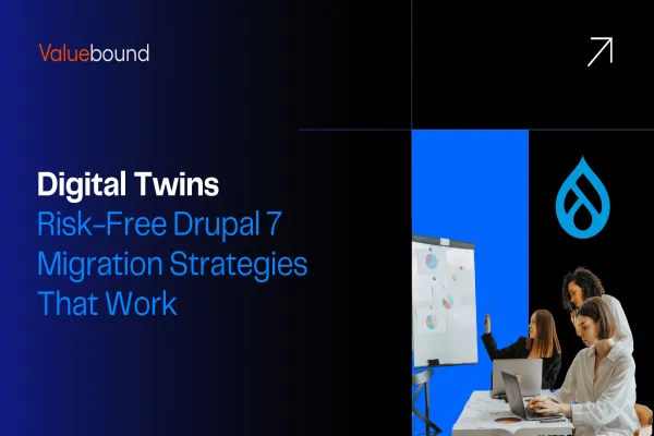 Risk-Free Drupal 7 to 11 Migration Strategies That Work