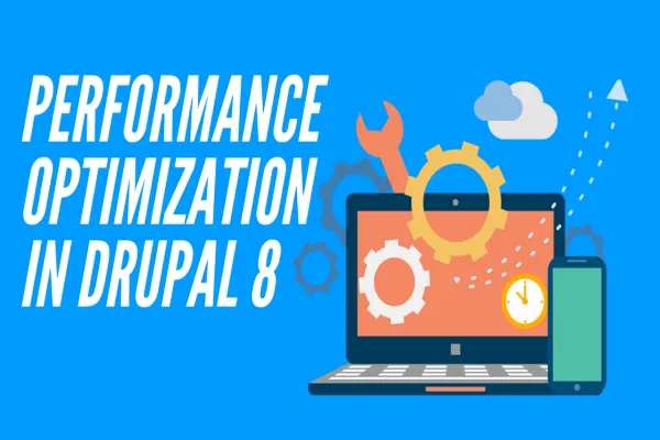 Performance optimisation in drupal 8