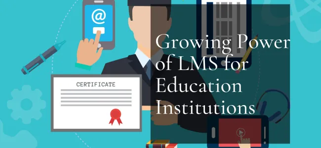 Growing power of LMS for education institutions