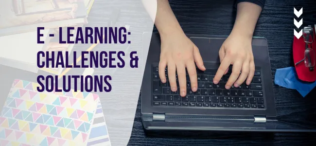 e-Learning: Challenges and Solutions