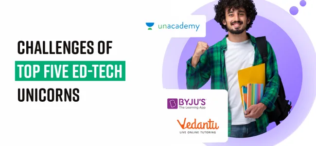Challenges of Top 5 Edtech Unicorns in India