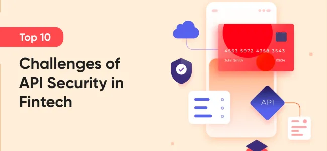 Top 10 Fintech API Security Risks and Challenges