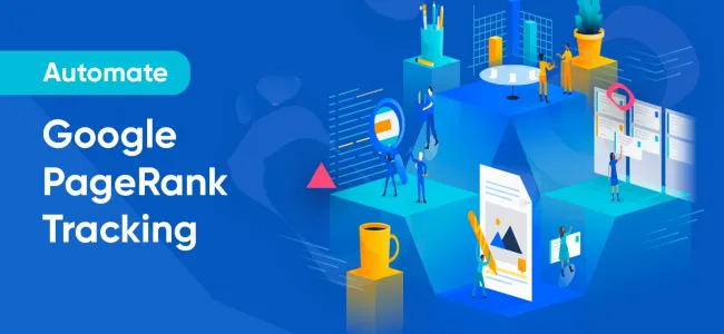 How to Automate Google PageRank Tracking for your keywords in a Google Spreadsheet [Process Automation]