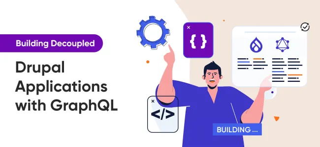 Building Decoupled Drupal Applications with GraphQL