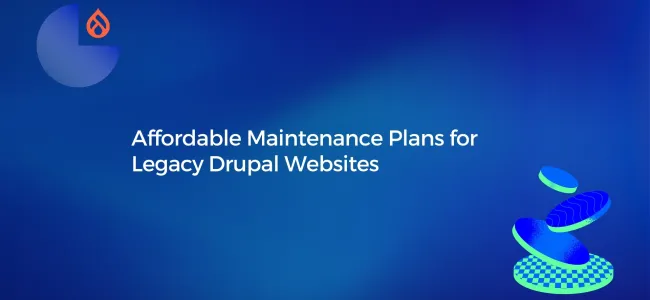 Affordable Maintenance Plans for Legacy Drupal Websites 