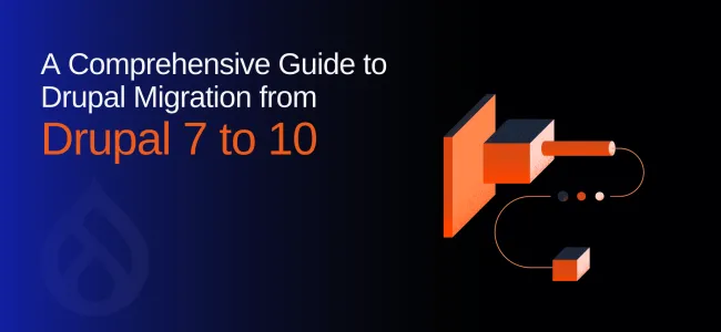 Drupal Migration from Drupal 7 to 10