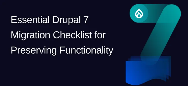 Drupal 7 Migration Checklist