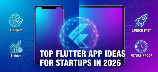 Top Flutter App Ideas in 2026