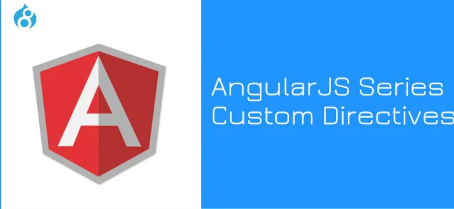AngularJS Series: Everything about Custom Directives