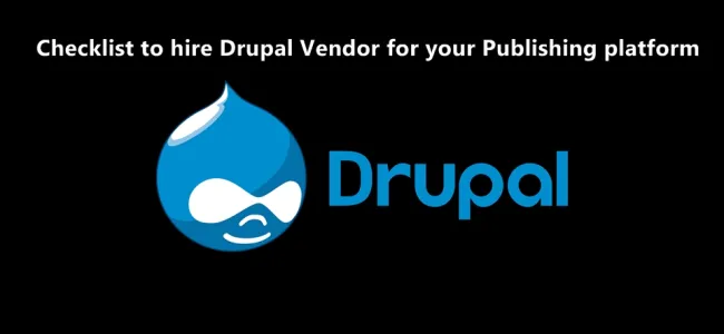 Checklist to hire Drupal Vendor