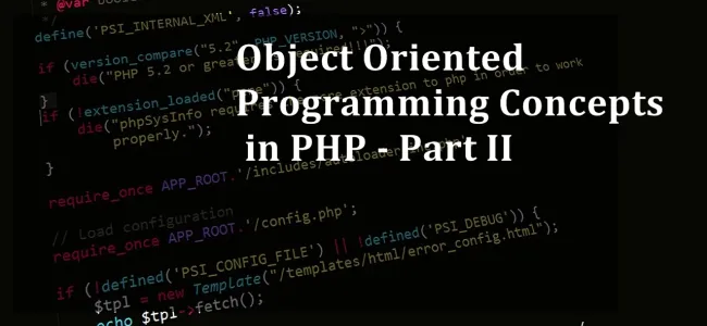 Object-Oriented Programming Concepts in PHP - Part 2